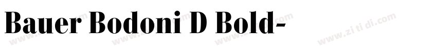 Bauer Bodoni D Bold字体转换 Bauer Bodoni D Bold字体转换